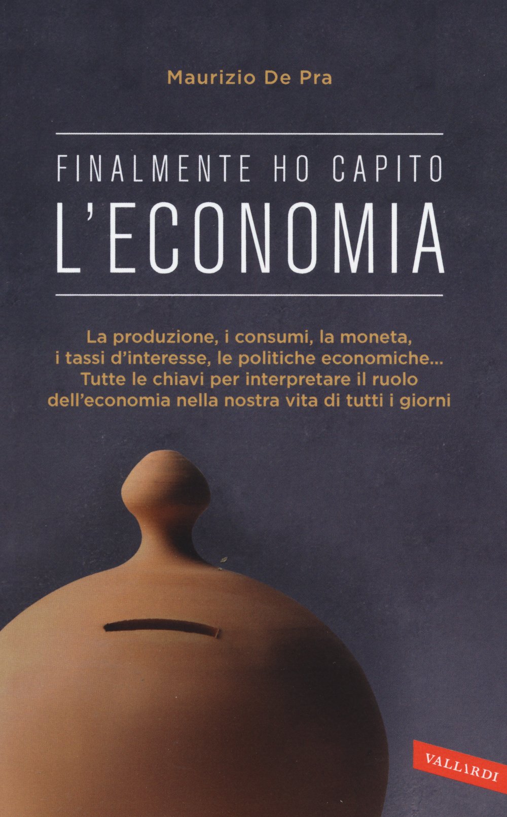 Libri da leggere sull'economia: finalmente ho capito l'economia - Maurizio De Pra
